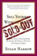 Sell Yourself Without Selling Your Soul: A Woman's Guide to Promoting Herself, Her Business, or Her Cause with Integrity & Spirit