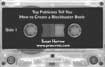 Tape #2: Top Publicists Tell You How to Create a Blockbuster Book